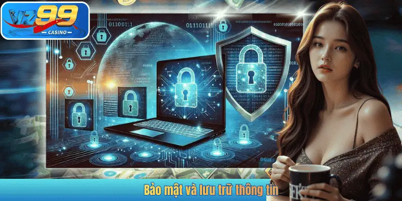 Bảo mật và lưu trữ thông tin
